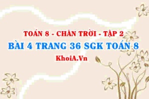 Bài 4 trang 36 Toán 8 Chân trời sáng tạo Tập 2